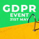 GDPR 31st May Event